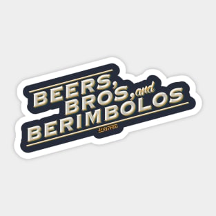 Beers, Bros, and Berimbolos Sticker